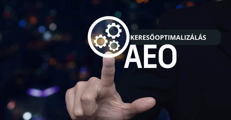 AEO: A jövő keresőoptimalizálása - Hogyan forradalmasítja az Answer Engine Optimization az online jelenlétünket?