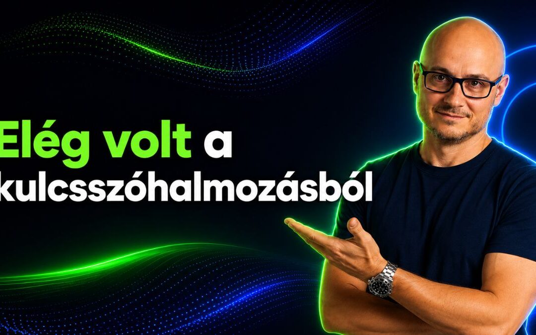 Google June 2026 Spam Update: elég volt a kulcsszóhalmozásból?