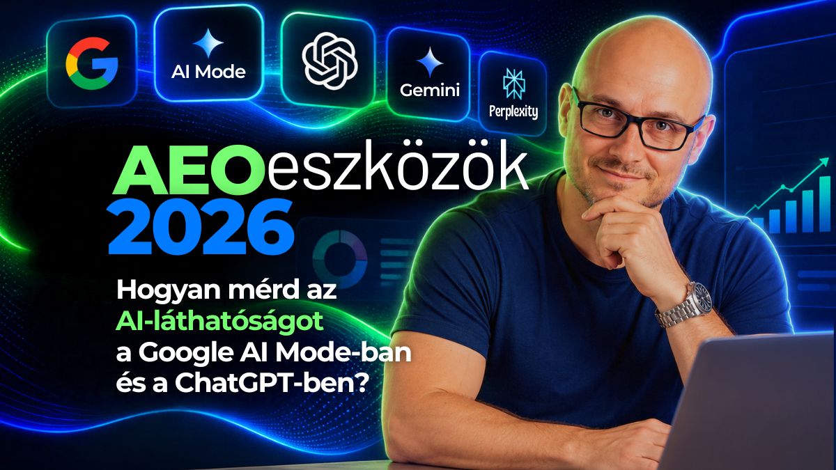 AEO eszközök 2026 – AI láthatóság mérése Google AI Mode és ChatGPT felületeken